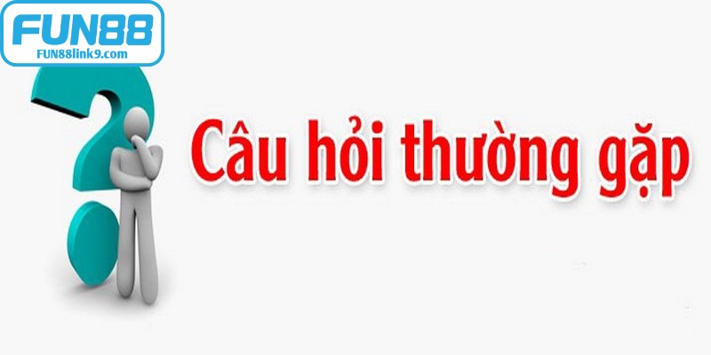 FAQ liên quan đến miễn trừ trách nhiệm FUN88